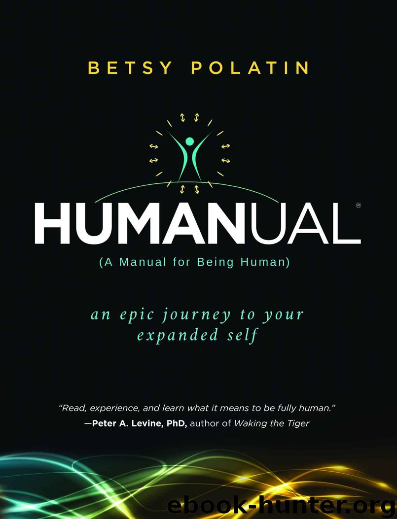 Humanual: A Manual for Being Human by Betsy Polatin