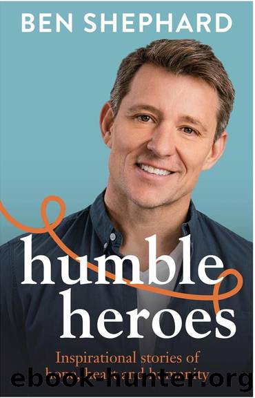 Humble Heroes by Ben Shephard
