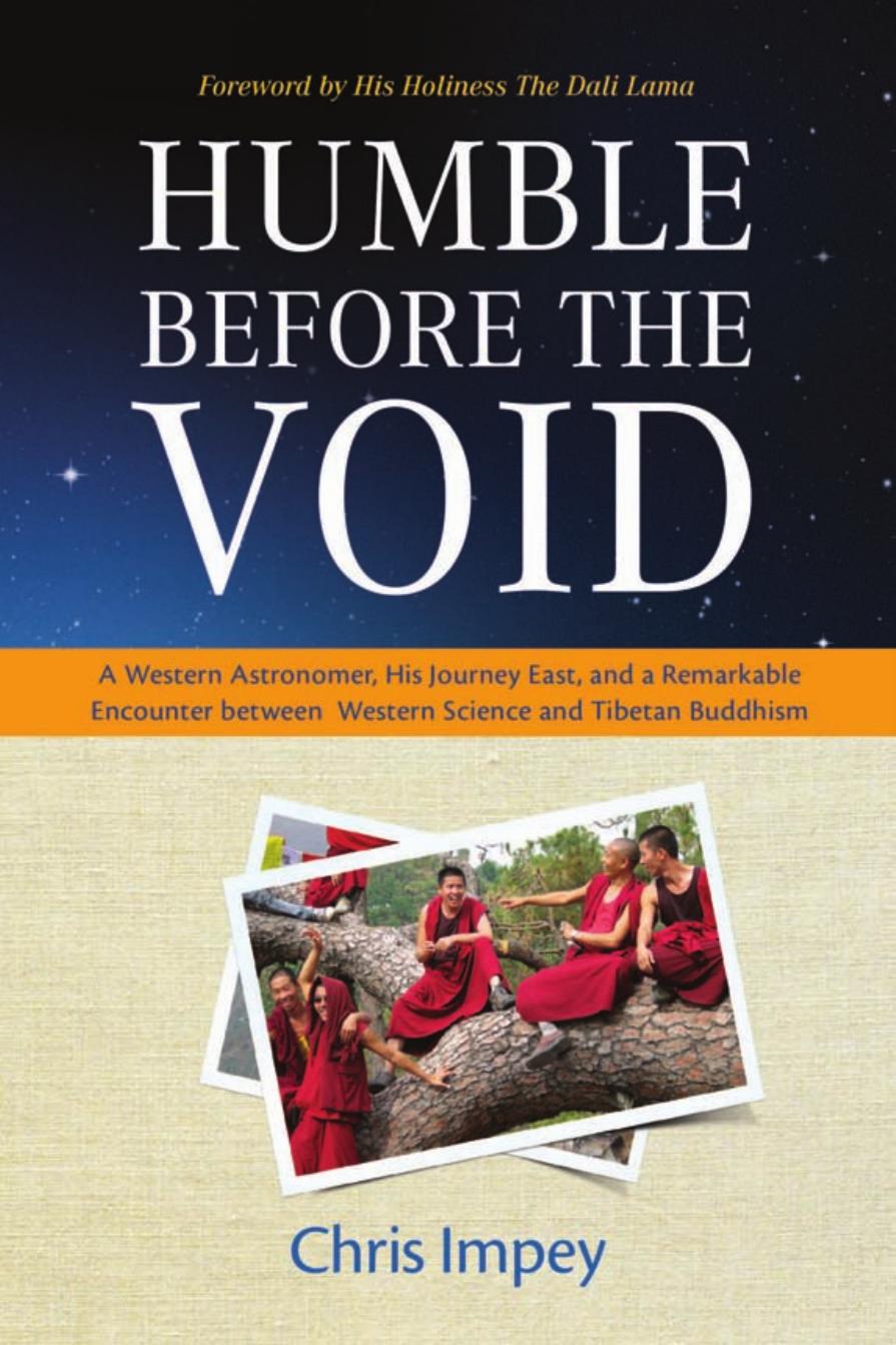 Humble before the Void : A Western Astronomer, his Journey East, and a Remarkable Encounter Between Western Science and Tibetan Buddhism by Chris Impey