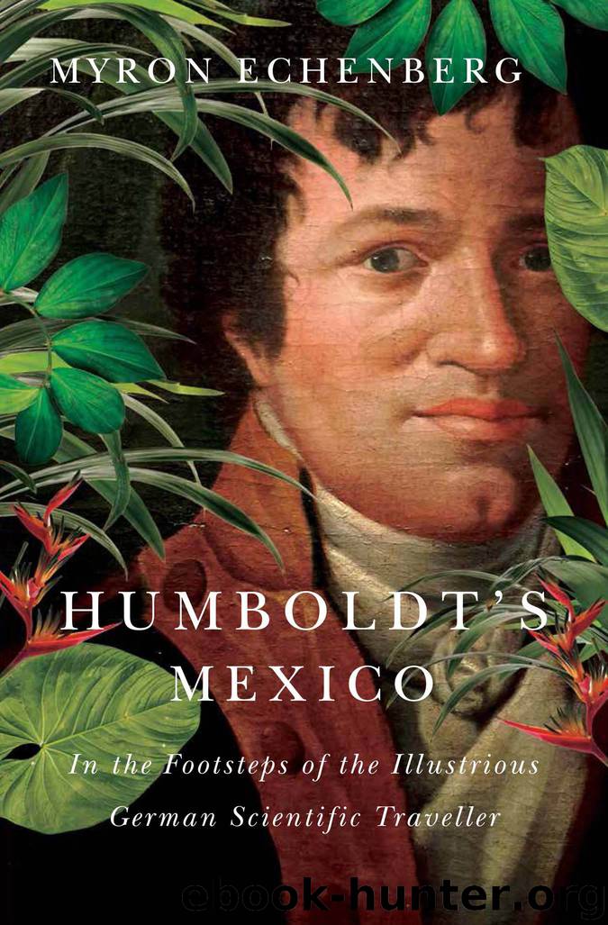 Humboldt's Mexico by Myron Echenberg