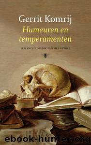 Humeuren en temperamenten by Gerrit Komrij