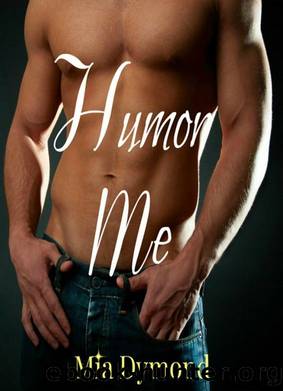 Humor Me by Mia Dymond