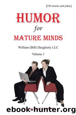 Humor for Mature Minds, Volume 1 by William (Bill) Daugherty