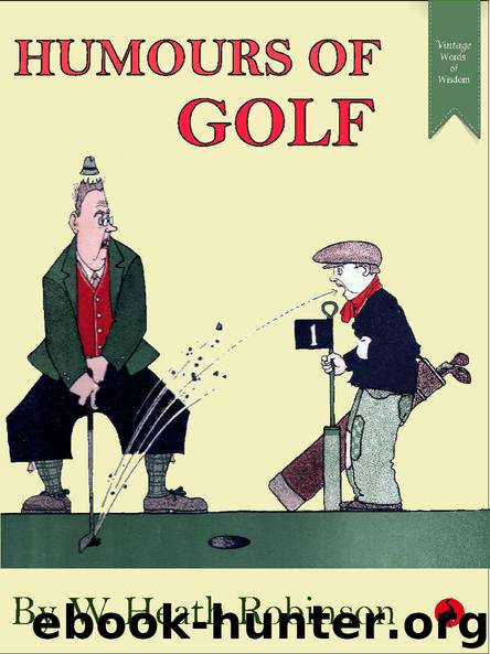 Humours-of-Golf by W. Heath Robinson