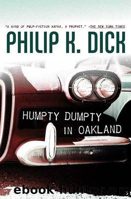 Humpty Dumpty In Oakland by Philip K. Dick