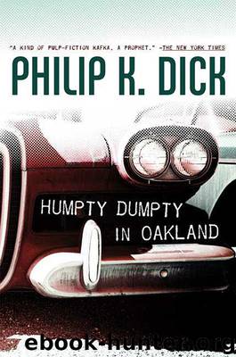 Humpty Dumpty in Oakland by Philip K Dick