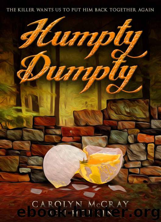 Humpty Dumpty: The killer wants us to put him back together again (Book 1 of the Nursery Rhyme Murders Series) by McCray Carolyn & Hopkin Ben