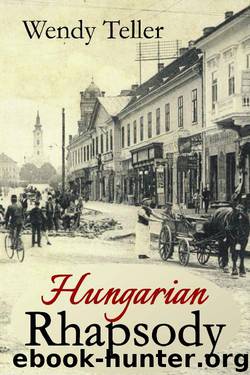 Hungarian Rhapsody by Wendy Teller