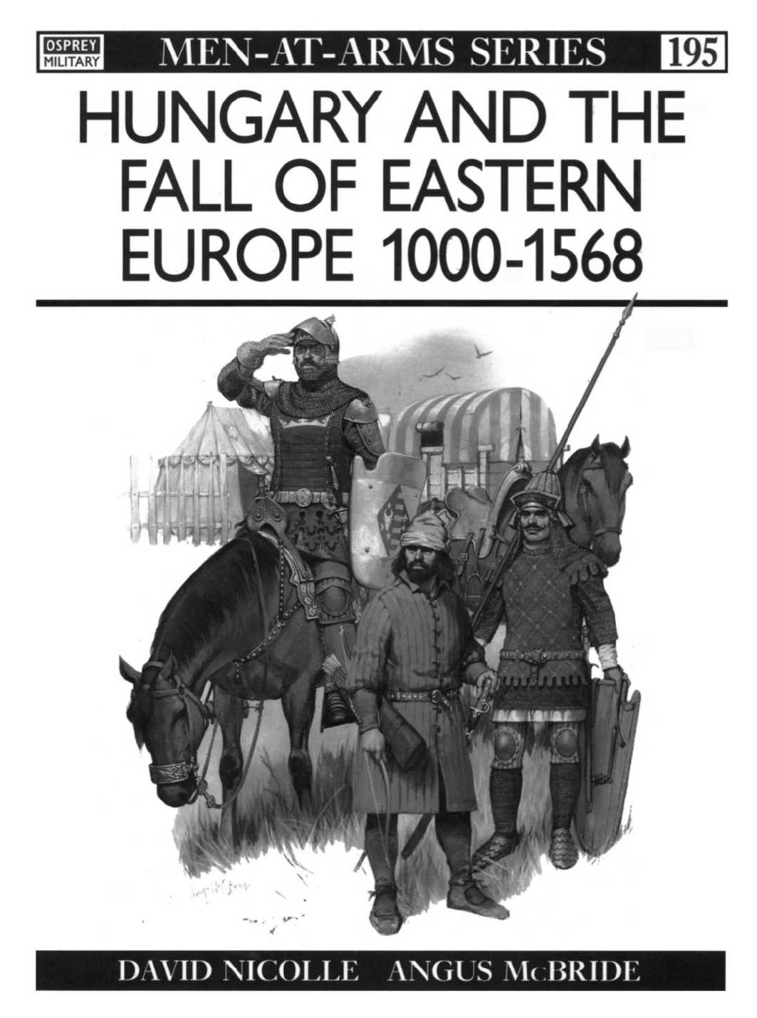 Hungary and the Fall of Eastern Europe 1000-1568 by Scanned by Unknown editing & PDF by ElfFriend