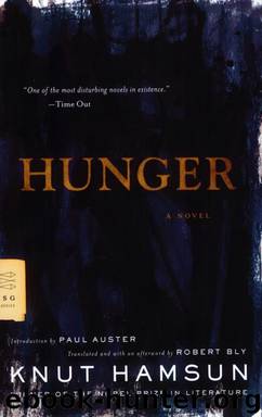 Hunger (transl. Robert Bly, 1969) by Knut Hamsun