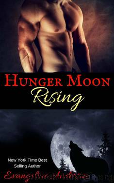 Hunger Moon Rising: (Paranormal Werewolf Shifter Romance) by Evangeline Anderson