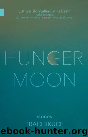 Hunger Moon by Traci Skuce