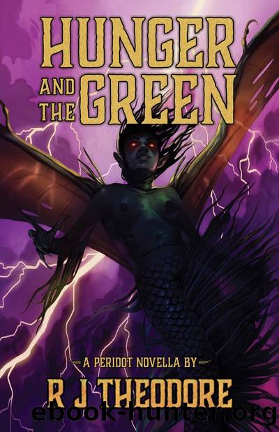Hunger and the Green by R J Theodore
