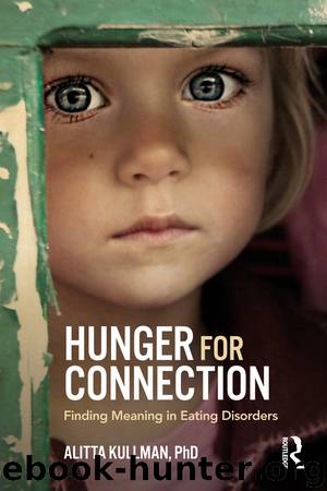 Hunger for Connection by Alitta Kullman