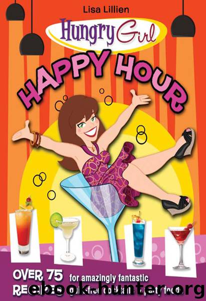 Hungry Girl Happy Hour by Lisa Lillien