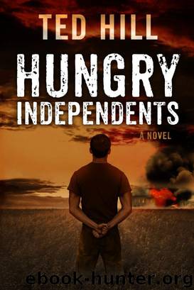 Hungry Independents (Book 2) by Ted Hill