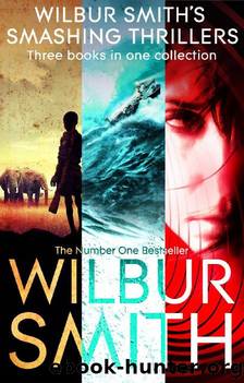 Hungry as the Sea & Elephant Song & Wild Justice by Wilbur Smith