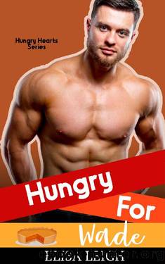 Hungry for Wade by Elisa Leigh