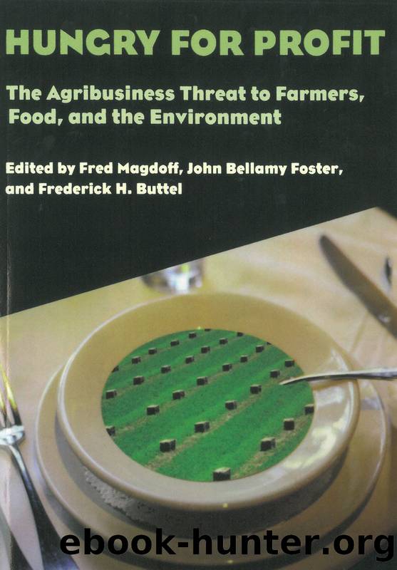 Hungry for profit by Fred Magdoff & John Bellamy Foster & Frederick H. Buttel