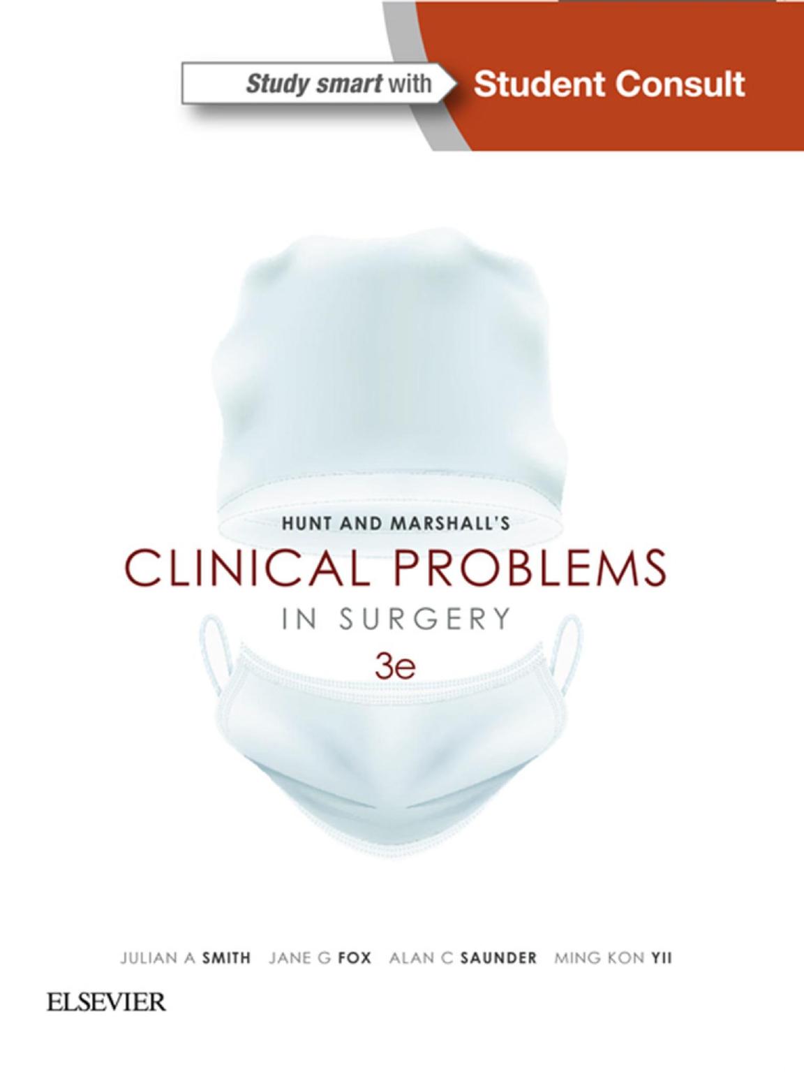 Hunt & Marshallâs Clinical Problems in Surgery by Julian Smith Jane Fox Alan Saunder Ming Kon Yii