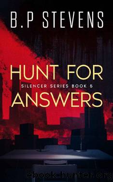 Hunt For Answers: Addictive thriller (The Silencer book 5) by B.P Stevens