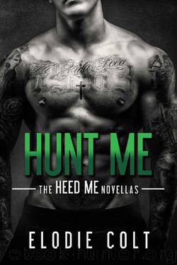 Hunt Me (The Heed Me Novellas Book 3) by Elodie Colt
