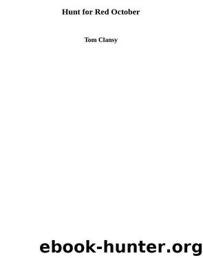 Hunt for Red October by Tom Clansy