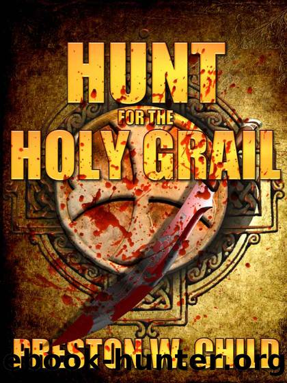 Hunt for the Holy Grail (Olivia Newton Book 1) by Preston William Child