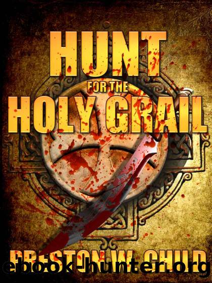 Hunt for the Holy Grail by Preston W Child