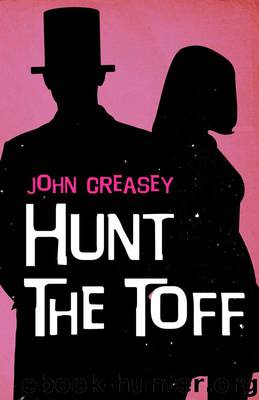Hunt the Toff by John Creasey