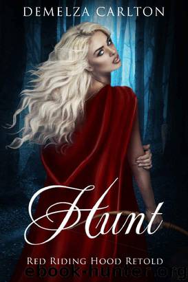 Hunt- Red Riding Hood Retold by Demelza Carlton