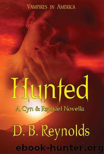 Hunted (A Cyn & Raphael Novella) by D.B. Reynolds