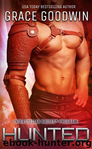 Hunted (Interstellar Brides® Program Book 17) by Grace Goodwin