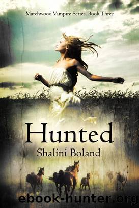 Hunted (Marchwood Vampire Series #3) by Shalini Boland
