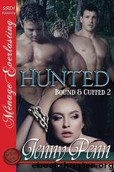 Hunted [Bound & Cuffed 2] (Siren Publishing MÃ©nage Everlasting) by Jenny Penn