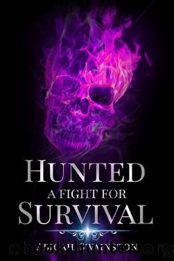 Hunted A Fight For Survival: Book One by Abigail Swainston