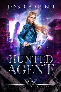 Hunted Agent (An Urban Fantasy Novel): Guardian Witch Chronicles: Book Two by Jessica Gunn