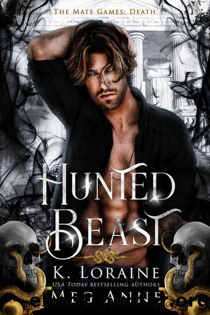 Hunted Beast: The Mate Games (Death Book 2) by Meg Anne & K. Loraine