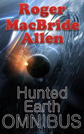 Hunted Earth Omnibus by Roger MacBride Allen
