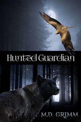 Hunted Guardian by M.D. Grimm