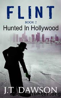 Hunted In Hollywood by J T Dawson
