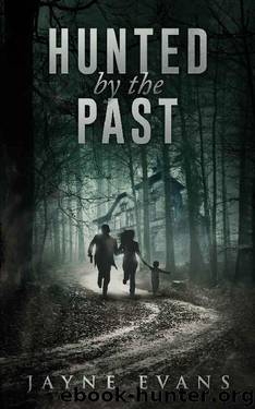 Hunted by the Past (Family Matters Book 1) by Jayne Evans