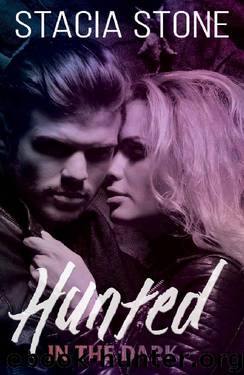 Hunted in the Dark by Stacia Stone