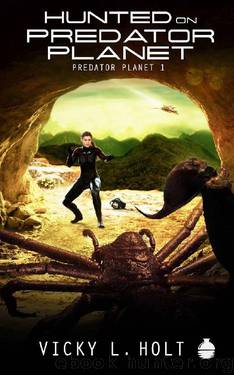 Hunted on Predator Planet by Vicky L Holt