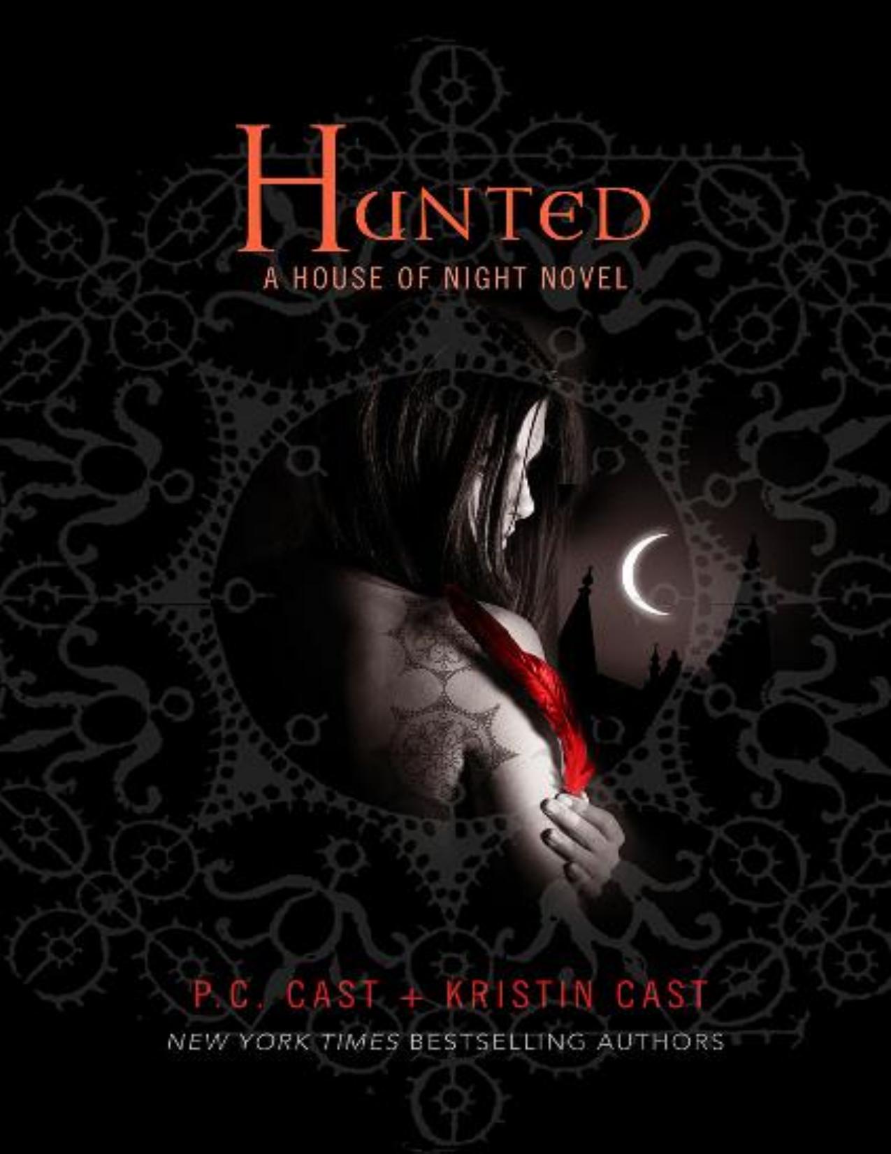 Hunted: A House of Night Novel by P. C. Cast; Kristin Cast