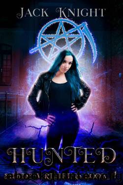Hunted: A New Adult Urban Fantasy Novel (Shadow Reapers Book 1) by Jack Knight