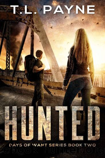 Hunted: A Post Apocalyptic EMP Survival Thriller (Days of Want Series Book Two) by T. L. Payne