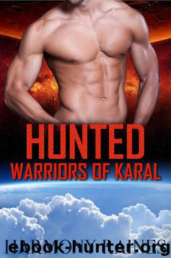 Hunted: BBW Alien Romance (Warriors of Karal Book 4) by Harmony Raines