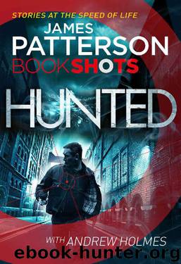 Hunted: BookShots by James Patterson