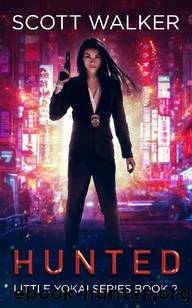 Hunted: Little Yokai Series Book 2 by Scott Walker
